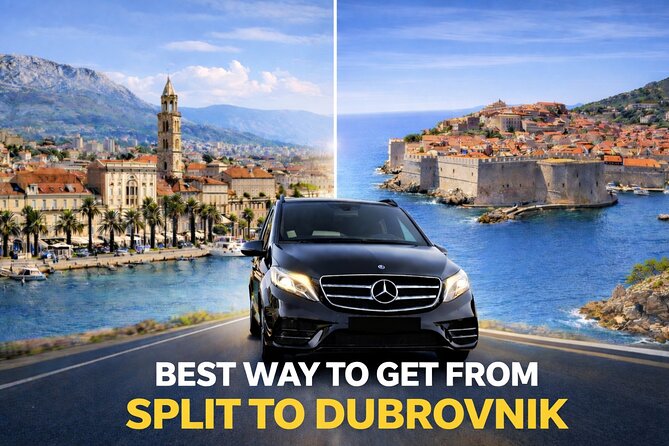 Split to Dubrovnik Private Transfer or Custom Day Trip ! - Key highlights worth your attention